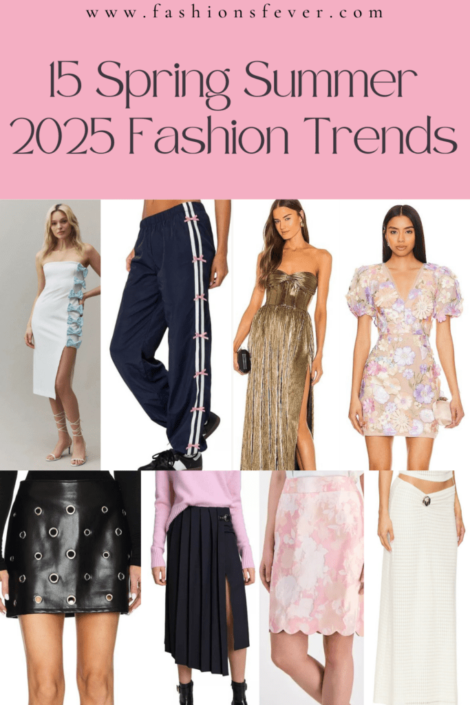 15 Spring Summer 2025 Fashion Trends